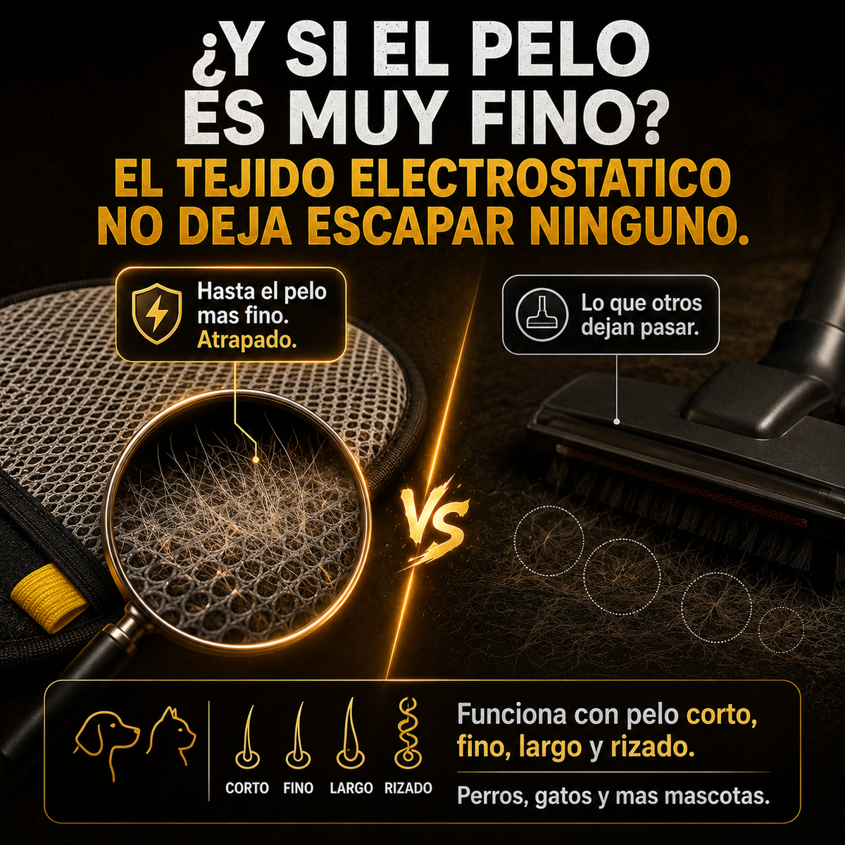 Si. El tejido electrostático atrapa hasta el pelo invisible.